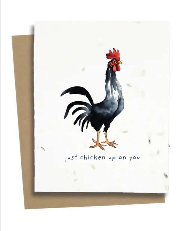 Just Chicken Up On You Greeting Card - CUOY