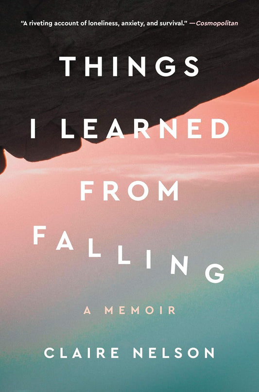 Things I Learned From Falling:  A Memoir