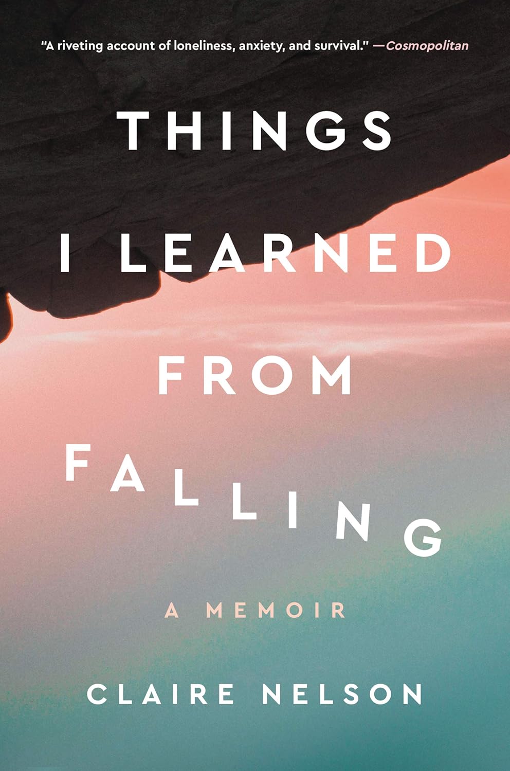 Things I Learned From Falling:  A Memoir