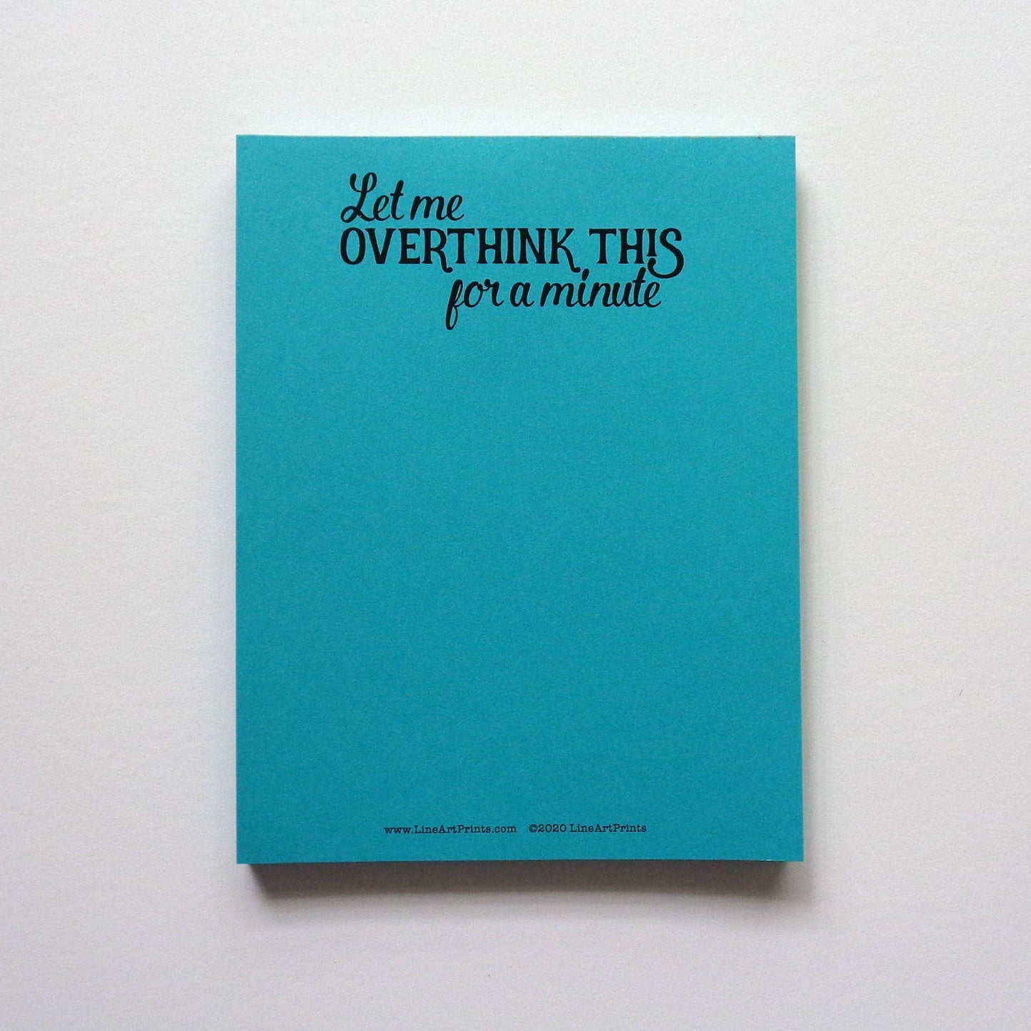LineArt Prints™ - Let Me Overthink This for a Minute | Cute notepad