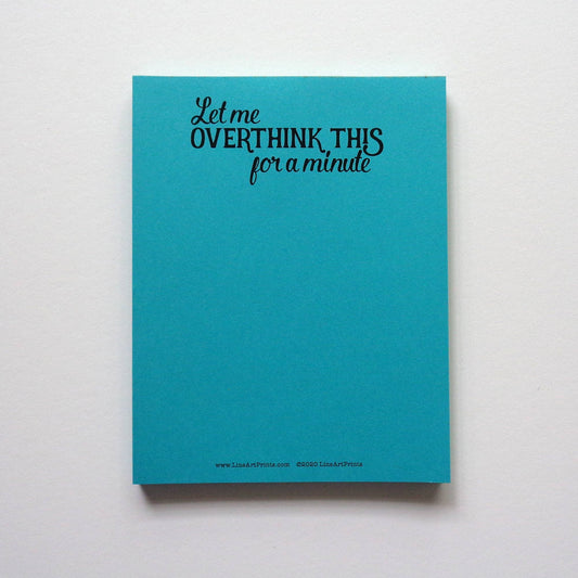 LineArt Prints™ - Let Me Overthink This for a Minute | Cute notepad