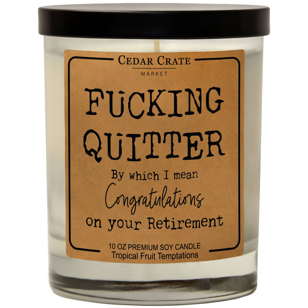 F-ing Quitter I Mean Congrats Soy Candle