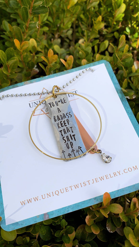 Unique Twist Jewelry - You Are A Badass Keep That Shit Up Necklace
