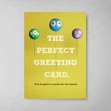 Load image into Gallery viewer, #142 - The Perfect Greeting Card
