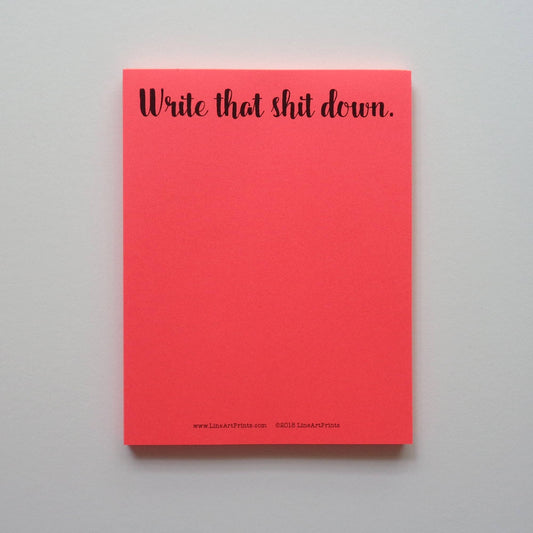LineArt Prints™ - Write That Shit Down | Funny Notepad