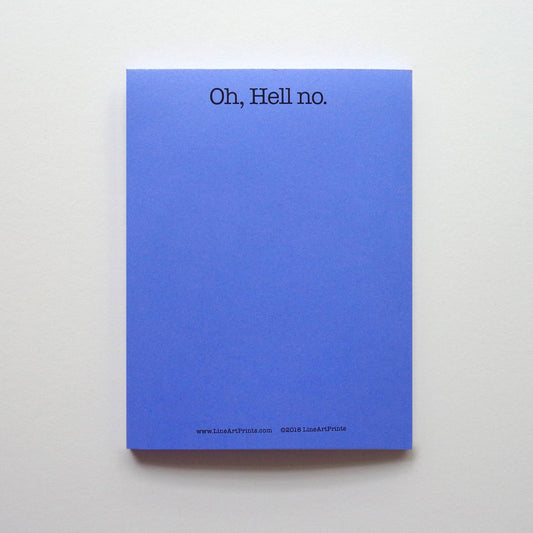 LineArt Prints™ - Oh, Hell No | Sarcastic notepad