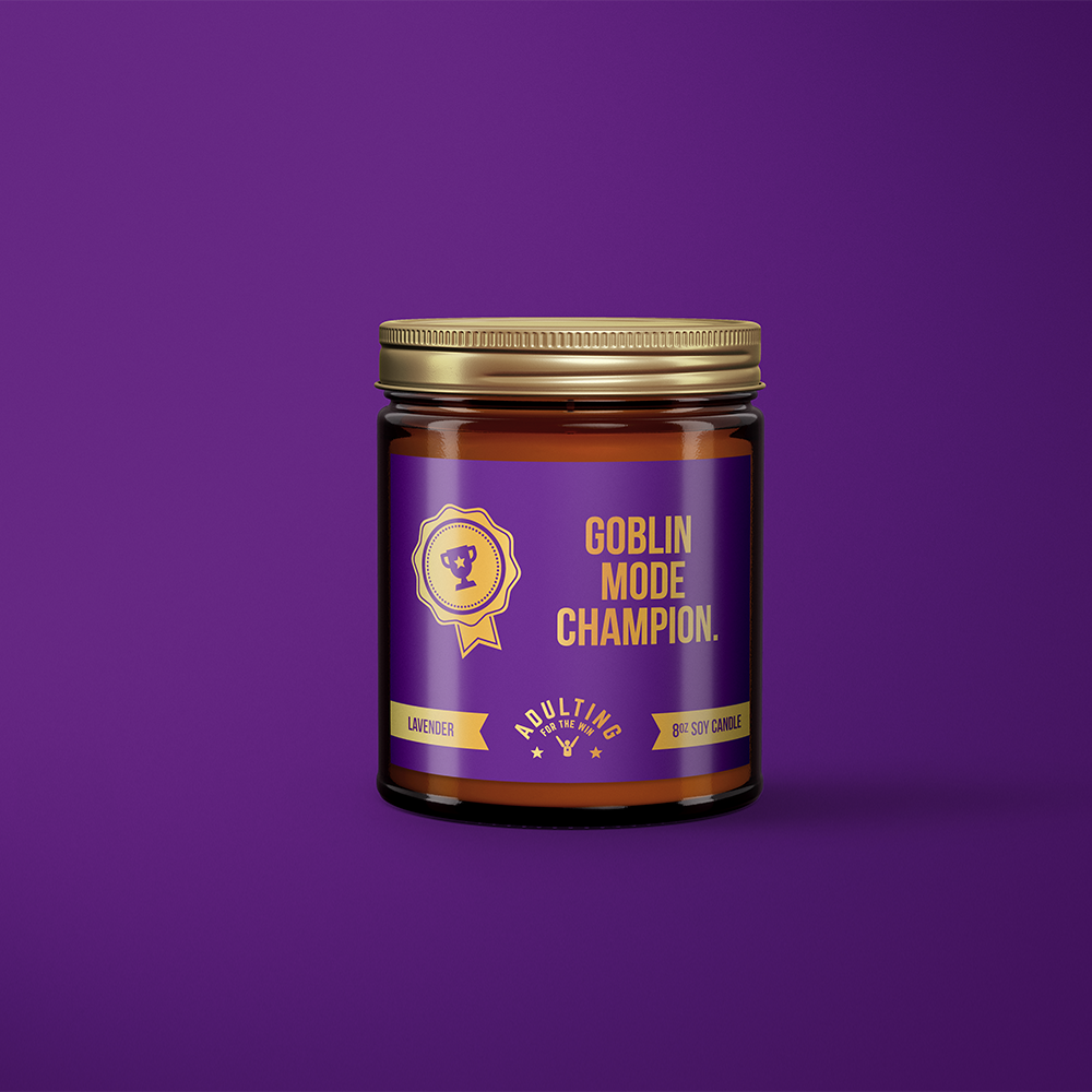 AdultingFTW - Goblin Mode Champion - Lavender Scented Candle