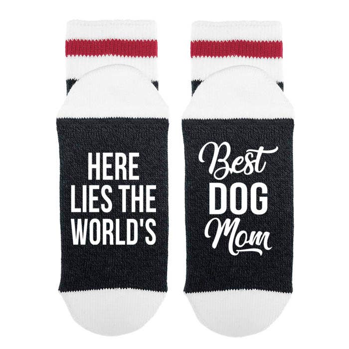 Sock Dirty to Me - Here Lies The World's Best Dog Mom - Socks