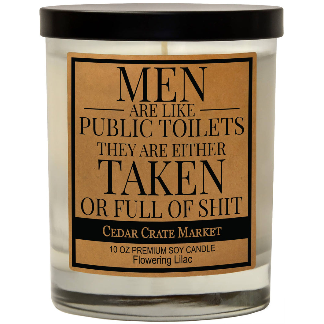 Men Are Like Pubic Toilets They Are Either Taken Soy Candle