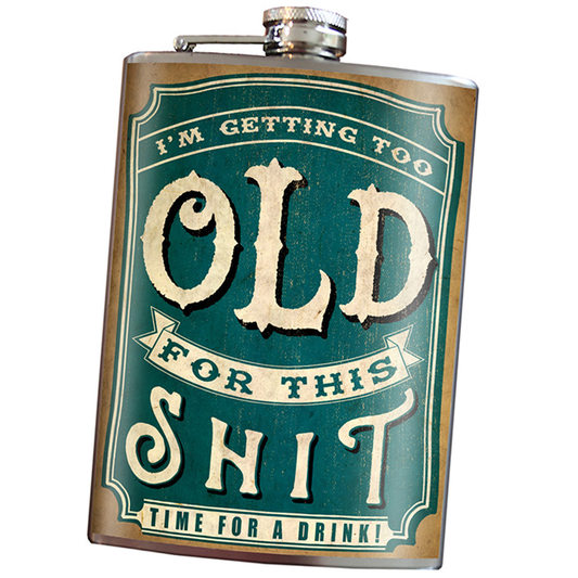 Trixie & Milo - Flask - Too Old For This Shit
