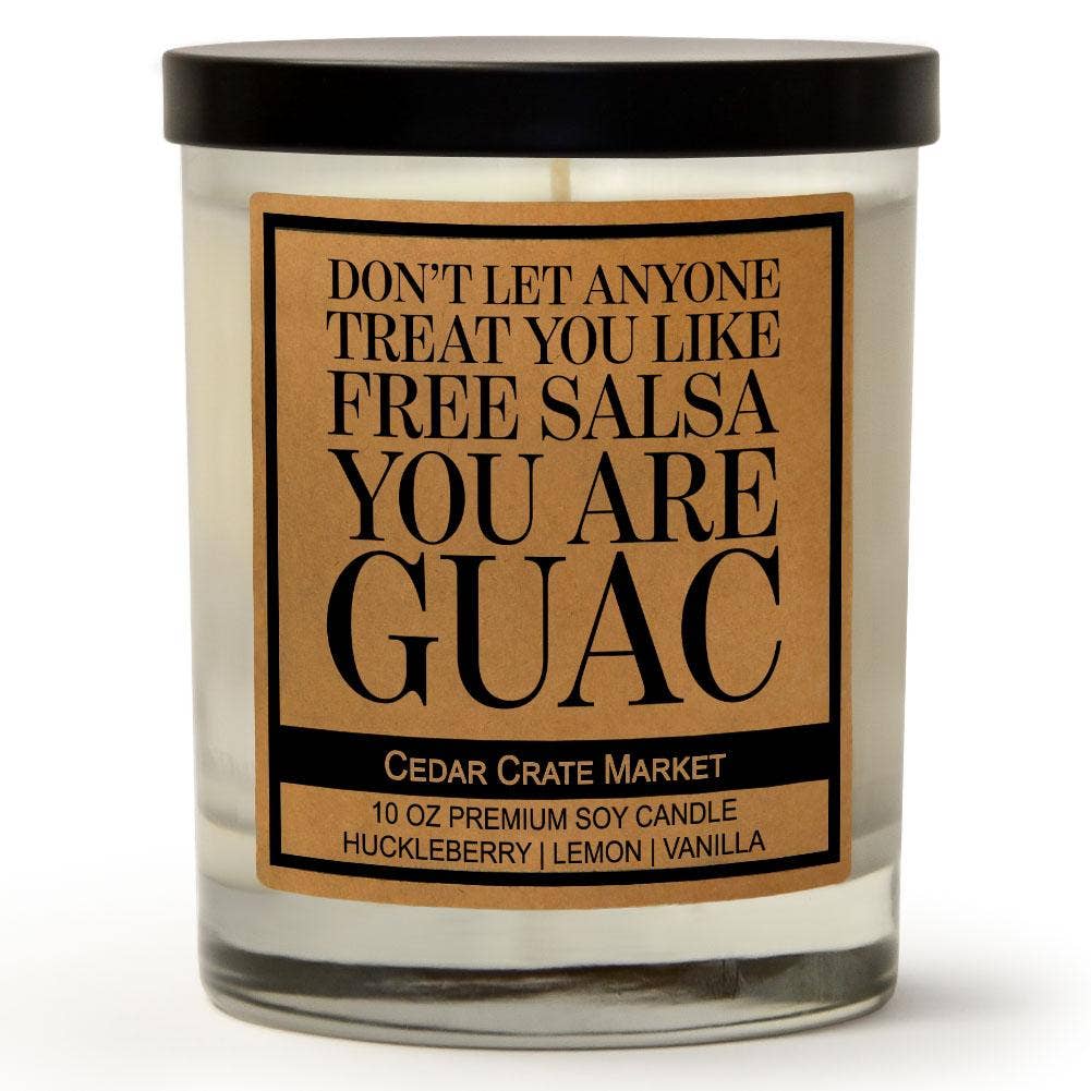 Don't Let Anyone Treat You Like Free Salsa Soy Candle