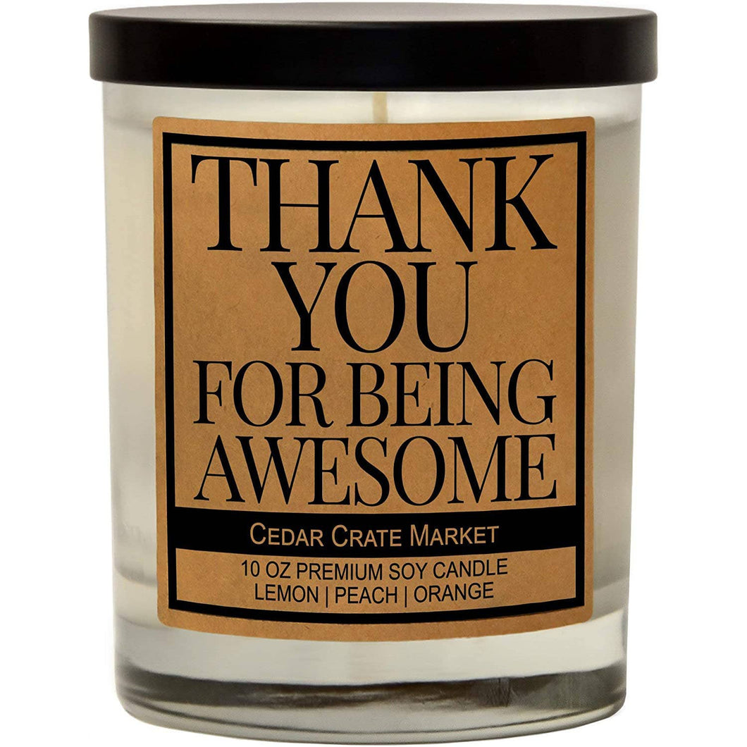 Thank You for Being Awesome Soy Candle