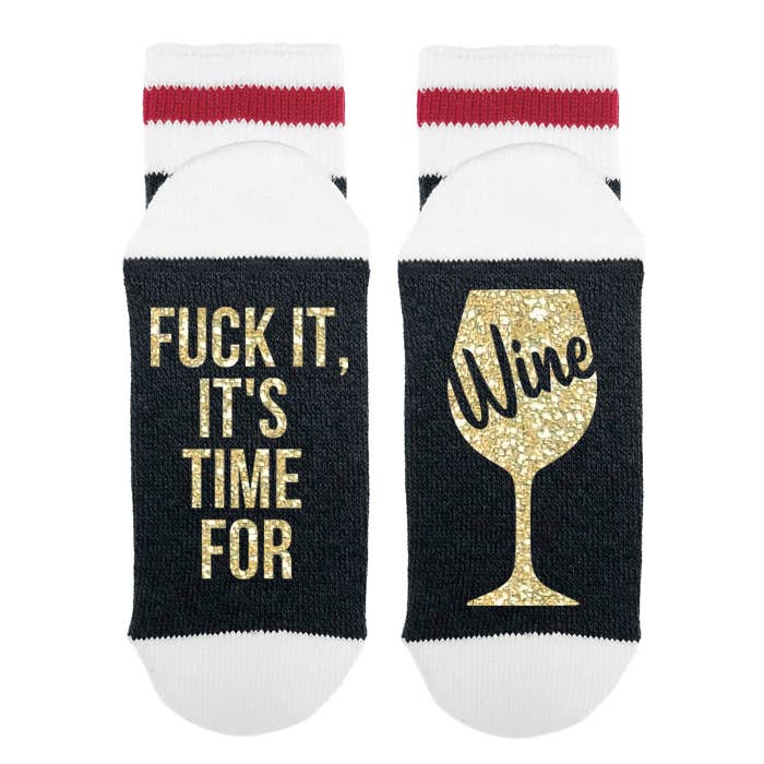Sock Dirty to Me - Fuck It, It's Time For Wine