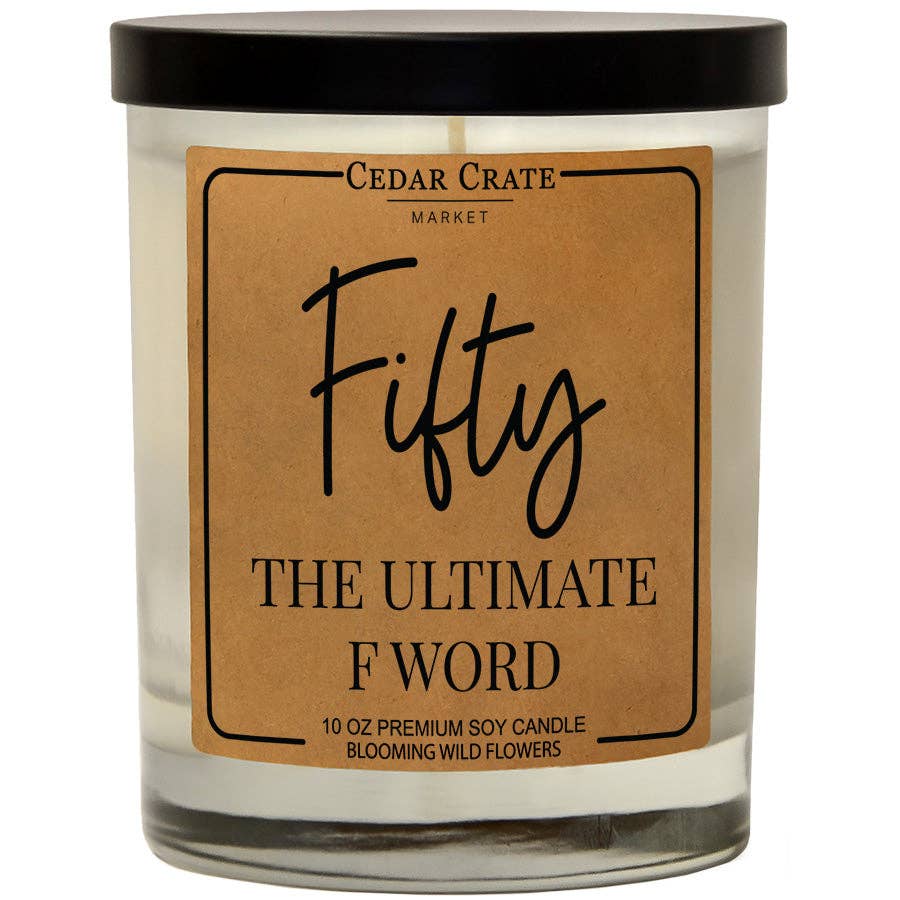Fifty Is The Ultimate F Word Soy Candle