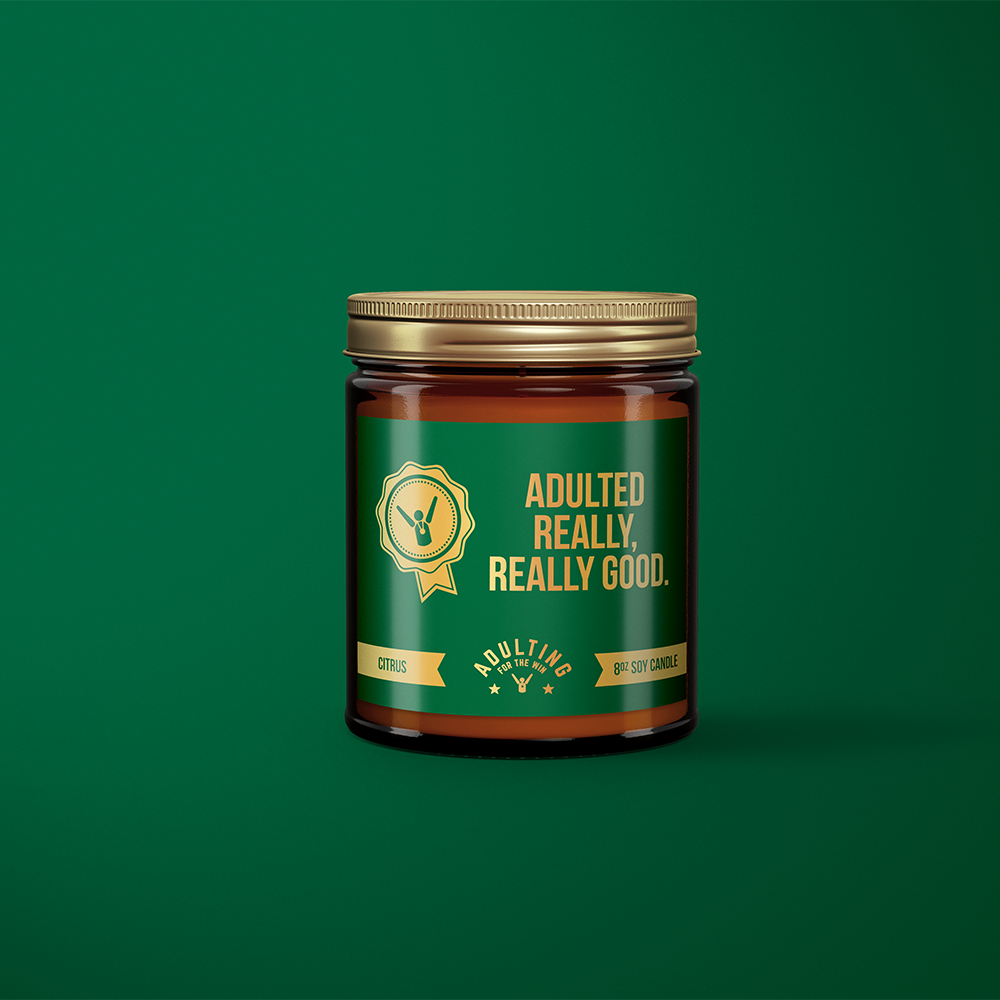 AdultingFTW - Adulted Really Good - Citrus Scented Candle