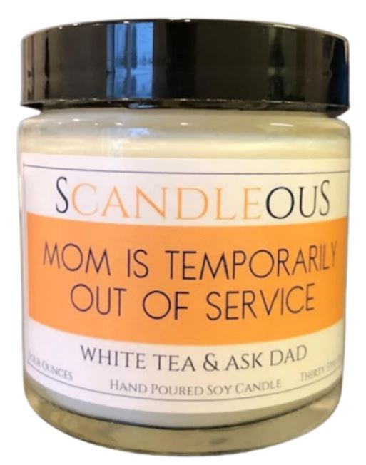 Mom Is Temporarily Out Of Service Candle