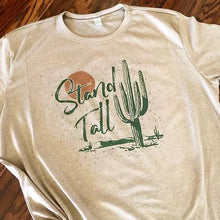 Load image into Gallery viewer, Stand Tall Tshirt
